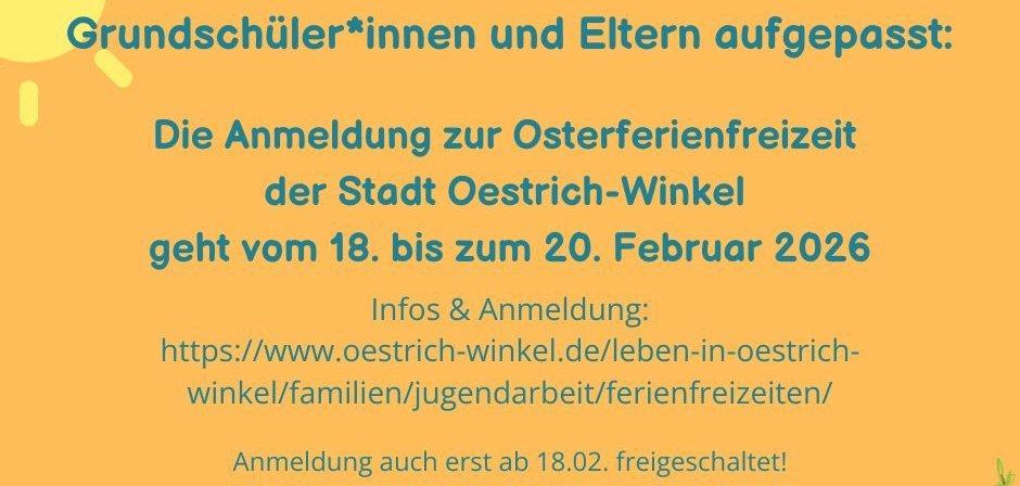 Grundschüler*innen und Eltern aufgepasst: Die Anmeldung zur Osterferienfreizeit der Stadt Oestrich-Winkel geht vom 18. bis zum 20. Februar 2025 - 1